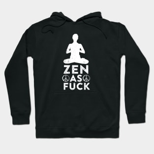 Zen as Fuck Hoodie